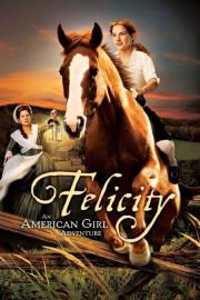 Felicity: An American Girl Adventure filmas