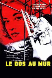 Le Dos au mur filmas