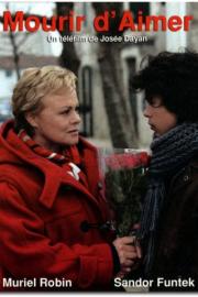 Mourir d'aimer filmas