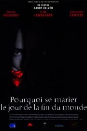 Why Get Married the Day the World Ends? filmas