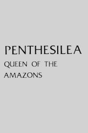 Penthesilea: Queen of the Amazons filmas