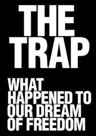 The Trap: What Happened to Our Dream of Freedom filmas