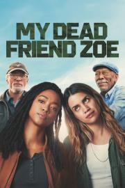 My Dead Friend Zoe filmas
