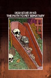 Unearthed & Untold: The Path to Pet Sematary filmas