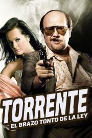 Torrente: El Brazo Tonto De La Ley filmas