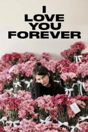 I Love You Forever filmas