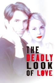 The Deadly Look of Love filmas