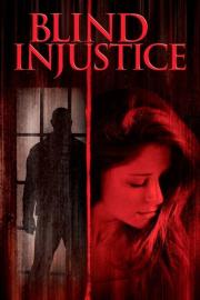 Blind Injustice filmas