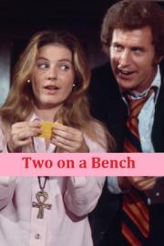 Two on a Bench filmas