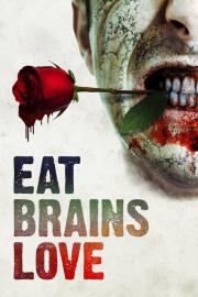 Eat Brains Love filmas