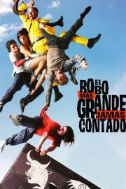 The Biggest Robbery Ever Told filmas