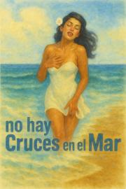 There are not Crosses in the Sea filmas