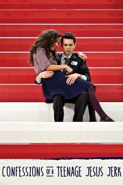 Confessions of a Teenage Jesus Jerk filmas