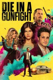 Die in a Gunfight filmas