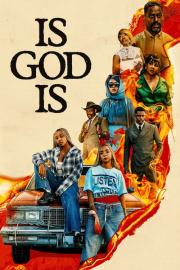 Is God Is filmas