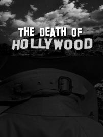 The Death of Hollywood filmas