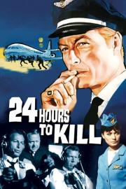 Twenty-Four Hours to Kill filmas