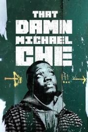 That Damn Michael Che filmas