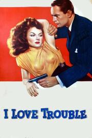 I Love Trouble filmas