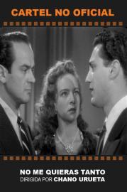 No me quieras tanto filmas