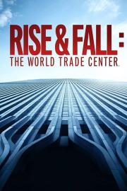 Rise & Fall: The World Trade Center filmas