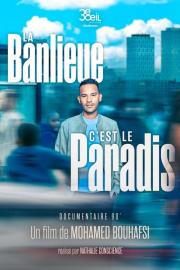 La banlieue, c’est le paradis filmas