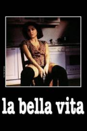 La bella vita filmas