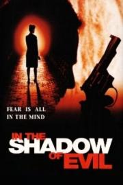 In the Shadow of Evil filmas
