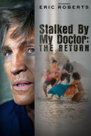 Stalked by My Doctor: The Return filmas