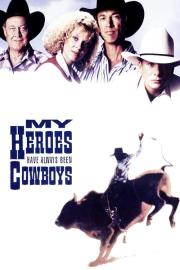 My Heroes Have Always Been Cowboys filmas