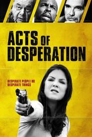Acts of Desperation filmas