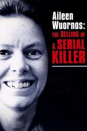 Aileen Wuornos: The Selling of a Serial Killer filmas