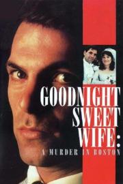 Goodnight Sweet Wife: A Murder in Boston filmas