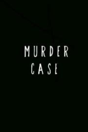 Murder Case filmas