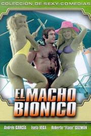 El Macho Biónico filmas