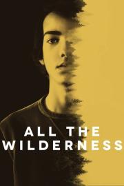 All the Wilderness filmas