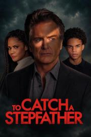 To Catch a Stepfather filmas