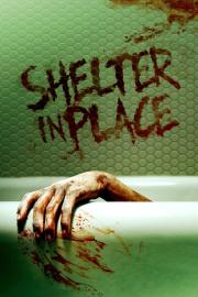 Shelter in Place filmas