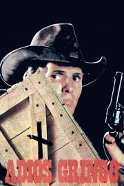 Adiós Gringo filmas