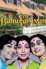 Teen Bahuraniyan filmas