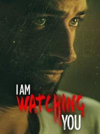 I Am Watching You filmas