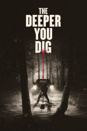 The Deeper You Dig filmas