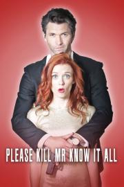 Please Kill Mr. Know It All filmas