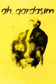 Ah... Gardaşım filmas