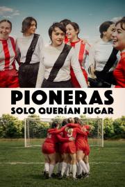 Pioneras: solo querían jugar filmas