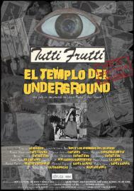 Tutti Frutti: The temple of underground filmas