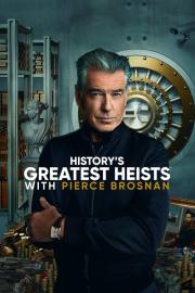 History's Greatest Heists with Pierce Brosnan filmas
