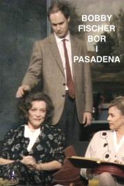 Bobby Fischer bor i Pasadena filmas