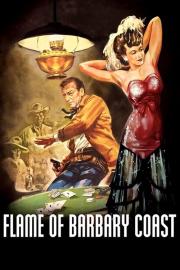 Flame of Barbary Coast filmas