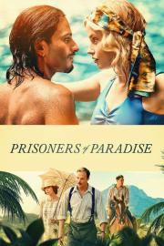 Prisoners of Paradise filmas